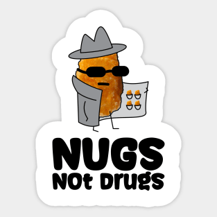 Nugs not drugs ~ Drugs Mafia Sticker